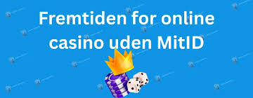 Casino Login Uden MitID Din Guide til Sikker Online Spil