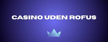 Casino Uden Rufus Uden Indbetaling Find Dine Favoritter 719374909