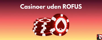Casinoer Uden Rofus Din Guide til Spillets Verden
