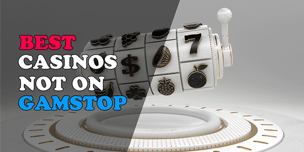 Discovering Casino Sites Not on Gamstop 876199081