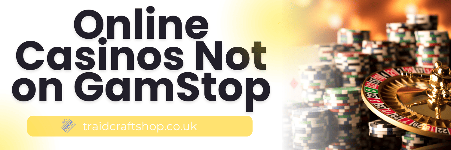 Discover Online Sites Not on GamStop Your Guide to Unrestricted Gambling