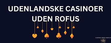 Casino Uden ROFUS Fordele og Muligheder Casino Uden ROFUS Fordele og Muligheder